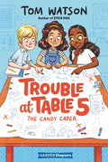 Trouble at Table 5: The Candy Caper - Paperback