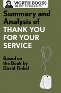 Summary and Analysis of Thank You for Your Service: Based on the Book by David Finkel - Paperback