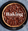 Baking for Every Season: 125+ Favorite Recipes to Savor & Share (Williams Sonoma Cookbook, Holiday Baking, Summer Recipes, Dessert Cookbook) - Hardcover