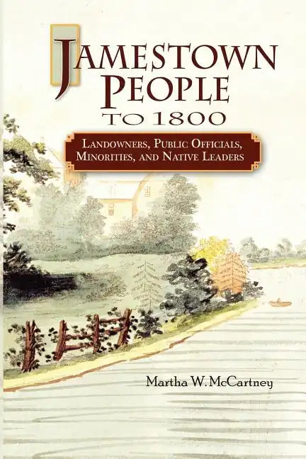 Jamestown People to 1800: Landowners, Public Officials, Minorities, and Native Leaders - Paperback