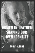 Women in Leather: Shaping Our Own Identity - Paperback