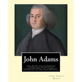 John Adams. By: John T. (Torrey) Morse (1840-1937) was an American historian and biographer.: John Adams (October 30 [O.S. October 19] - Paperback