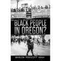 Black People In Oregon? - Paperback