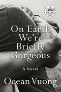 On Earth We're Briefly Gorgeous - Paperback