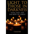 Light to those in Darkness - Paperback