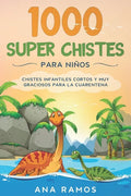 1000 Super Chistes para Niños: Chistes Infantiles Cortos y muy Graciosos para la Cuarentena - Paperback