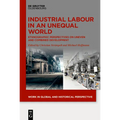 Industrial Labour in an Unequal World: Ethnographic Perspectives on Uneven and Combined Development - Hardcover