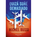 Quiz? so?? demasiado - Paperback