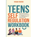 The Teens Self-Regulation Workbook - Paperback