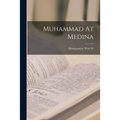 Muhammad At Medina - Paperback