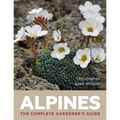 Alpines: The Complete Gardener's Guide - Hardcover