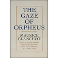 Gaze of Orpheus: And Other Literary Essays - Paperback