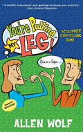 You're Pulling My Leg!: The Ultimate Storytelling Game - Hardcover