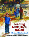 Leading Little Ones to God: A Child's Book of Bible Teachings - Paperback