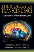 The Biology of Transcendence: A Blueprint of the Human Spirit - Paperback