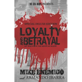 Loyalty & Betrayal: My War With the Mexican Mafia: Special Deluxe Edition - Paperback