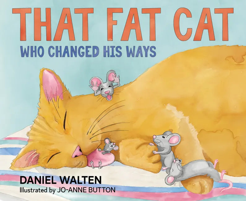 That Fat Cat Who Changed His Ways - Hardcover