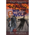 Traveling With the Wolf: Tales of the Rougarou Book 5 - Paperback