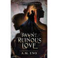 Dawn of a Ruinous Love: A Thaumorian Legends Novella - Paperback