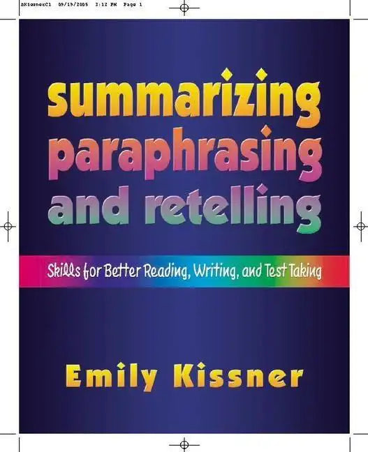 Summarizing, Paraphrasing, and Retelling: Skills for Better Reading, Writing, and Test Taking - Paperback