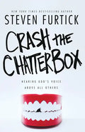 Crash the Chatterbox: Hearing God's Voice Above All Others - Paperback