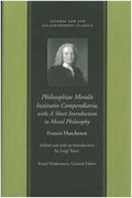 Philosophiae Moralis Institutio Compendiaria, with a Short Introduction to Moral Philosophy - Hardcover