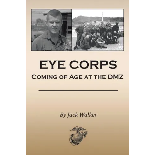 Eye Corps: Coming of Age at the DMZ - Paperback