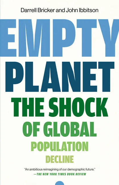 Empty Planet: The Shock of Global Population Decline - Paperback