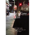 America's Game Girl: BRIDGING THE GAPS A Journey of Love, Mental Health, and Overcoming Stigma - Paperback
