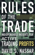 Rules of the Trade: Indispensable Insights for Active Trading Profits - Paperback