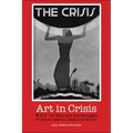 Art in Crisis: W. E. B. Du Bois and the Struggle for African American Identity and Memory - Paperback