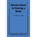Nicole Clark Is Having a Baby - Paperback