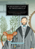 A Delicious Taste of Mozzarella!: Pyotr Ilyich Tchaikovsky - Hardcover