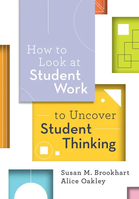 How to Look at Student Work to Uncover Student Thinking - Paperback