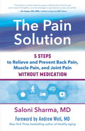 The Pain Solution: 5 Steps to Relieve and Prevent Back Pain, Muscle Pain, and Joint Pain Without Medication - Paperback
