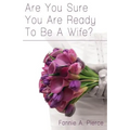 Are You Sure You Are Ready To Be A Wife? - Paperback