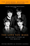 The Love You Make: An Insider's Story of the Beatles - Paperback