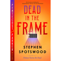 Dead in the Frame: A Pentecost and Parker Mystery - Hardcover