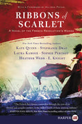 Ribbons of Scarlet: A Novel of the French Revolution's Women - Paperback