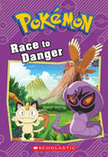 Race to Danger (Pokémon: Chapter Book) - Paperback