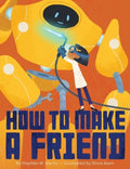 How to Make a Friend - Hardcover