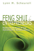 Feng Shui for Entrepreneurs: Harnessing the Power of Your Environment for Business Success - Paperback