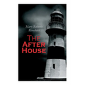 The After House: A Private Yacht and Gruesome Triple Axe-Murders - Paperback