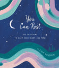 You Can Rest: 100 Devotions to Calm Your Heart and Mind - Hardcover