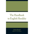 The Handbook to English Heraldry - Paperback
