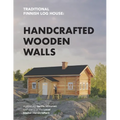 Traditional Finnish Log House: Handcrafted Wooden Walls - Paperback