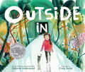 Outside in: A Caldecott Honor Award Winner - Hardcover