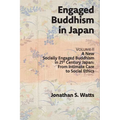 Engaged Buddhism in Japan, volume 2: A New Socially Engaged Buddhism in 21st Century Japan, From Intimate Care to Social Ethics - Paperback