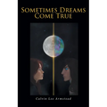 Sometimes Dreams Come True - Paperback