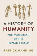 A History of Humanity: The Evolution of the Human System - Paperback